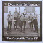 Dalhart Imperials - The Crocodile Tears EP