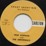 Fred Norman And The Abnormals - Crazy Short'nin/The Chant