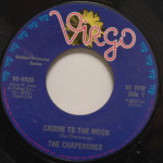 Chaperones - Cruise To The Moon/Shining Star