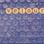 Velour - Choice/Let Her Go