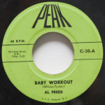 Al Freed/Jimmy Grant - Baby Workout/If You Wanna Be Happy