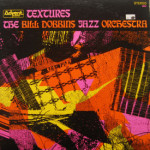 Bill Dobbins Jazz Orchestra - Textures