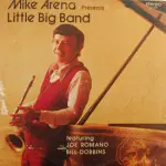 Mike Arena - Presents Little Big Band - AUTOGRAPHED