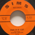 Roscoe Shelton - Strain On My Heart