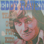Eddy Raven - Thank God For Kids - SEALED