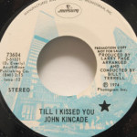 John Kincade - Pie In The Sky/Till I Kissed You