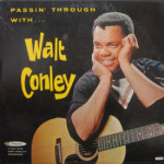 Walt Conley - Passin' Through