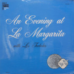 Los Treboles - An Evening At La Margarita