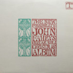 John Fahey - New Possibility - Guitar Soli Christmas Album