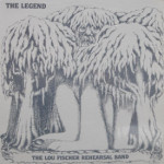 Lou Fischer Rehearsal Band - The Legend