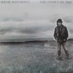 Bernie Shanahan - The Chance We Take (sealed)