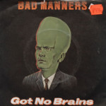 Bad Manners - Got No Brains