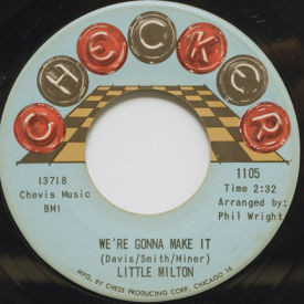 Little Milton - We’re Gonna Make It/Can’t Hold Back The Tears