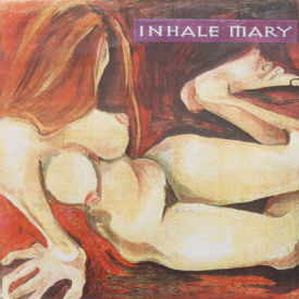 Inhale Mary - Strange Like Me EP