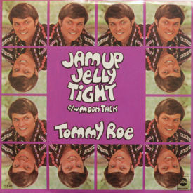 Tommy Roe - Jam Up & Jelly Tight