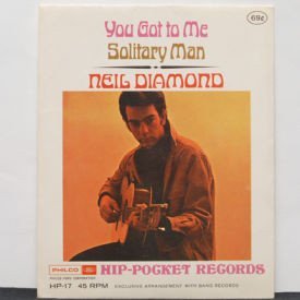 Neil Diamond - Solitary Man/You Got To Me – Hip Pocket SEALED