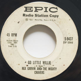 Rex Garvin And The Mighty Cravers - Go Little Willie/Emulsified