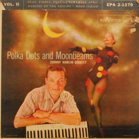 Johnny Hamlin Quintet - Polka Dots And Moonbeams Vol. II