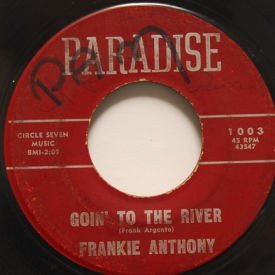 Frankie Anthony - Goin’ To The River/Brenda