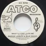 Margie Joseph & Blue Magic - What's Come Over Me