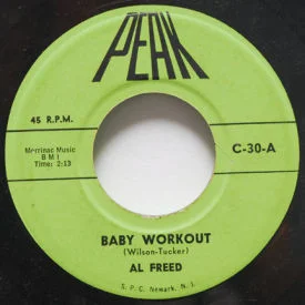 Al Freed/Jimmy Grant - Baby Workout/If You Wanna Be Happy