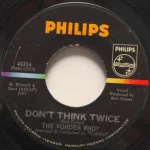 Wonder Who? - Don't Think Twice
