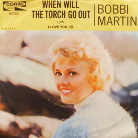 Bobbi Martin - When Will The Torch Go Out/I Love You So