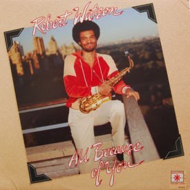 Robert Watson - All Because Of You