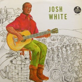 Josh White - A Josh White Program