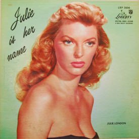 Julie London - Julie Is Her Name