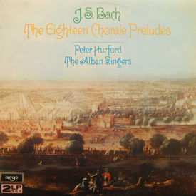 Peter Hurford/The Alban Singers - J.S. Bach The Eighteen Chorale Preludes