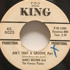 James Brown - Ain’t That A Groove