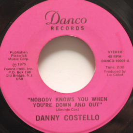 Danny Costello - Nobody Knows You When You’re Down And Out