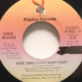 Eddie Weaver - Here Comes Everybody’s Baby