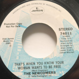 Newcomers - That’s When You Know Your Woman Wants To Be Free