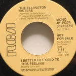 Ellington Sisters - I Better Get Used To This Feeling