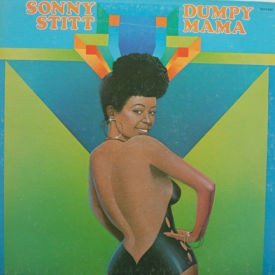 Sonny Stitt - Dumpy Mama
