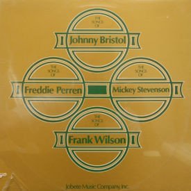 Johnny Bristol/Freddie Perren/Frank Wilson - Songs Of – SEALED