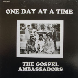Gospel Ambassadors - One Day At A Time