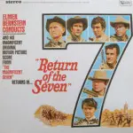 Elmer Bernstein - Return Of The Seven