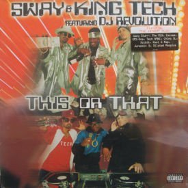 Sway & King Tech featuring DJ Revolution - This Or That – SEALED