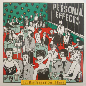 Personal Effects - It’s Different Out There