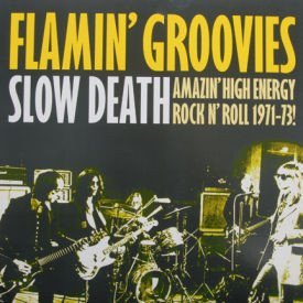 Flamin' Groovies - Slow Death