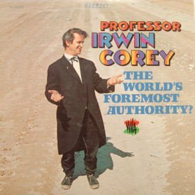 Professor Irwin Corey - The World’s Foremost Authority?