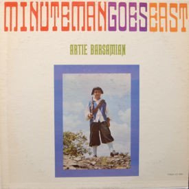 Artie Barsamian - Minute Man Goes East