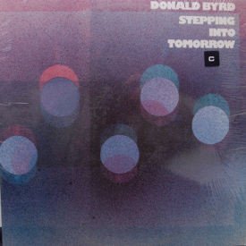 Donald Byrd - Stepping Into Tomorrow