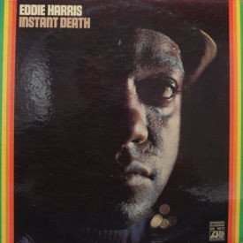 Eddie Harris - Instant Death