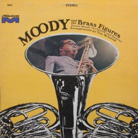 James Moody - Moody And The Brass Figures