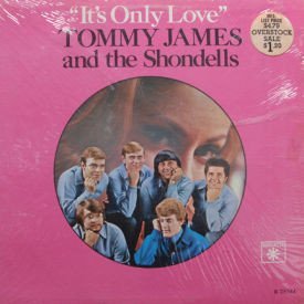 Tommy James And The Shondells - It’s Only Love