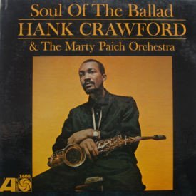 Hank Crawford - Soul Of The Ballad